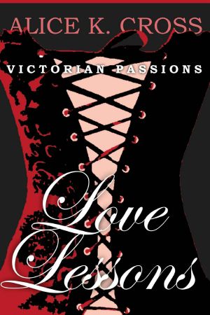 [Victorian Passions 02] • Love Lessons